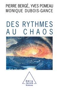 Monique Dubois-Gance et Pierre Bergé - Des rythmes au chaos.