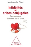 Marie-Aude Binet - Infidélités et crises conjugales - Comprendre et sortir de la crise.