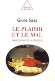 Giulia Sissa - Le plaisir et le mal - Philosophie de la drogue.