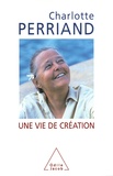 Charlotte Perriand - Une vie de création.