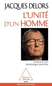Jacques Delors et Dominique Wolton - L'unité d'un homme.