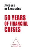 Jacques de Larosière - 50 Years of Financial Crises.