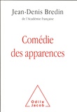 Jean-Denis Bredin - Comédie des apparences.