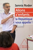 Iannis Roder - Allons z'enfants... - La République vous appelle !.