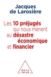 Jacques de Larosière - Les 10 préjugés qui nous mènent au désastre économique et financier.