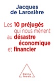 Jacques de Larosière - Les 10 préjugés qui nous mènent au désastre économique et financier.