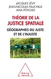 Jacques Lévy et Jean-Nicolas Fauchille - Théorie de la justice spatiale - Géographies du juste et de l'injuste.