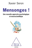 Xavier Seron - Mensonges ! - Une nouvelle approche psychologique et neuroscientifique.