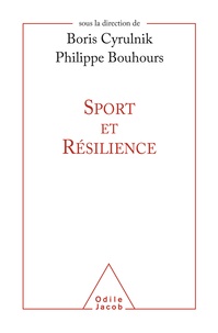 Boris Cyrulnik et Philippe Bouhours - Sport et résilience.