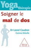 Lionel Coudron et Corinne Miéville - Soigner le mal de dos.