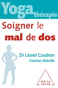 Lionel Coudron et Corinne Miéville - Soigner le mal de dos.