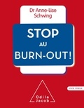 Anne-Lise Schwing - Stop au Burn-Out.
