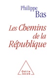 Philippe Bas - Les chemins de la République.