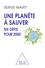 Serge Marti - Une planète à sauver - Six défis pour 2050.