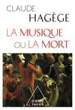 Claude Hagège - La Musique ou la Mort.