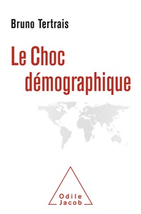 Bruno Tertrais - Le choc démographique.