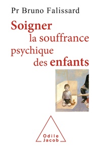 Bruno Falissard - Soigner la souffrance psychique des enfants.
