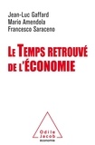 Jean-Luc Gaffard et Mario Amendola - Le Temps retrouvé de l'économie.