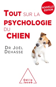 Joël Dehasse - Tout sur la psychologie du chien.