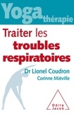 Lionel Coudron et Corinne Miéville - Traiter les troubles respiratoires.