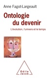 Anne Fagot-Largeault - Ontologie du devenir - L'évolution, l'univers et le temps.