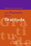Rebecca Shankland - Les Pouvoirs de la gratitude.
