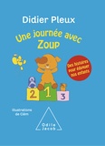 Didier Pleux - Une journée avec Zoup - Des histoires pour éduquer nos enfants.