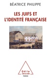Béatrice Philippe - Les juifs et l'identité française - De la précarité à l'intégration.