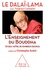  Dalaï-Lama et  Thubten Chödrön - L'enseignement du Bouddha - Un seul maître, de nombreux disciples.
