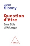 Daniel Sibony - Question d'être - Entre Bible et Heidegger.
