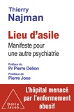 Thierry Najman - Lieu d'asile - Manifeste pour une autre psychiatrie.