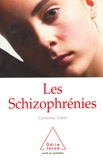 Catherine Tobin - Les schizophrénies.