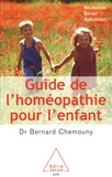 Bernard Chemouny - Guide de l'homéopathie pour l'enfant.