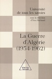 Michel Winock et Maurice Vaïsse - La guerre d'Algérie (1954-1962).