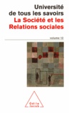 Yves Michaud - Volume 12 : La Société et les Relations sociales.