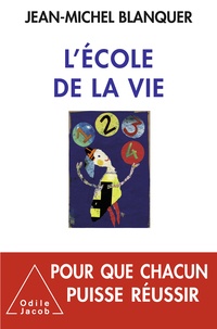 Jean-Michel Blanquer - L'école de la vie.