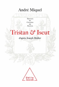 André Miquel - Tristan et Iseut.