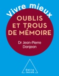 Jean-Pierre Danjean - Oublis et trous de mémoires.