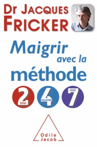 Jacques Fricker - Maigrir avec la méthode 2-4-7.