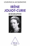 Louis-Pascal Jacquemond - Irène Joliot-Curie - Biographie.
