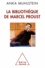 Anka Muhlstein - Bibliothèque de Marcel Proust (La).