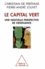 Christian de Perthuis et Pierre-André Jouvet - Capital vert (Le) - De nouvelles sources de la croissance.