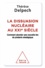 Thérèse Delpech - Le Nouvel Age du nucléaire - La dissuasion à l'ère de la piraterie stratégique.