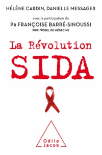 Hélène Cardin et Danielle Messager - La révolution Sida.