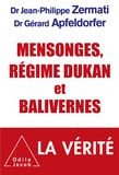 Jean-Philippe Zermati et Gérard Apfeldorfer - Mensonges, régime Dukan et balivernes.