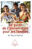 Paule Nathan - Le guide de l'alimentation - Pour les familles.