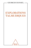 Georges Hansel - Explorations talmudiques.