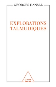 Georges Hansel - Explorations talmudiques.