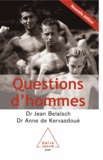 Jean Belaïsch et Anne de Kervasdoué - Questions d'hommes.