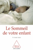 André Kahn - Sommeil de votre enfant (Le).